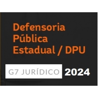 Defensoria Pública Estadual e Federal (G7 2024) DPE, DPU